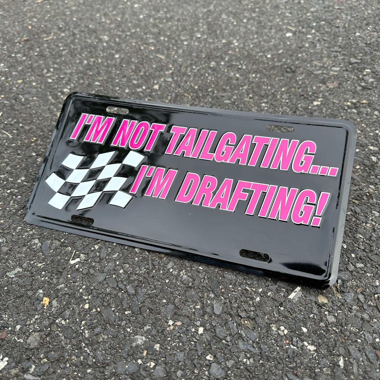 "I'm Not Tailgating I'm Drafting!" - Vintage Novelty License Plate