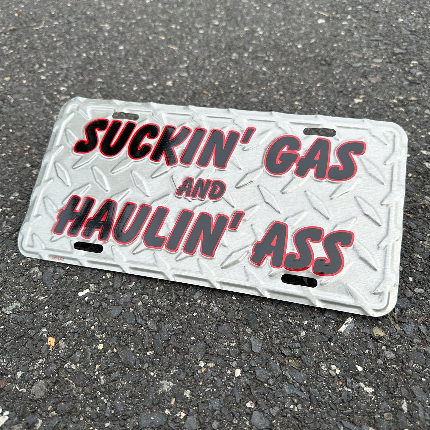 "Suckin Gas and Haulin Ass" - Vintage Novelty License Plate