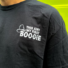 Load image into Gallery viewer, Ain&#39;t My First Boogie T-Shirt