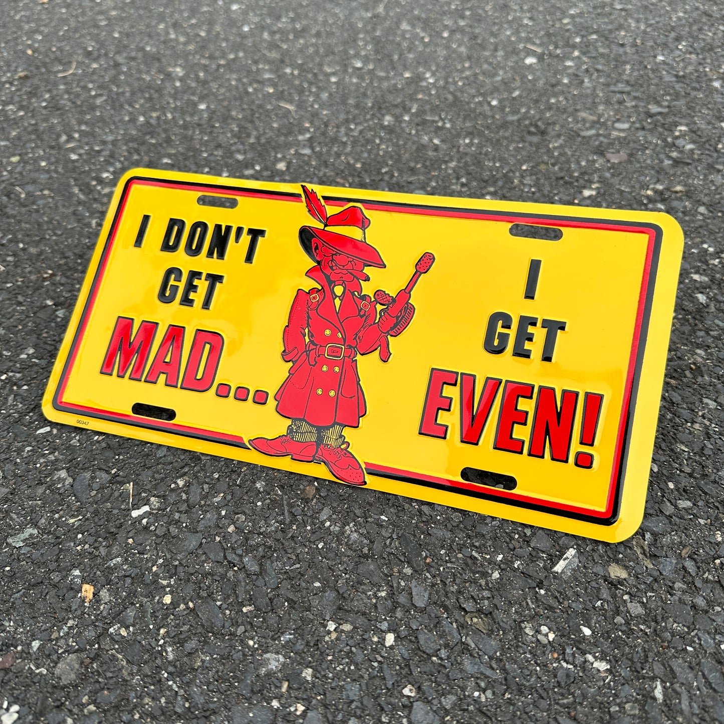 "I Don't Get Mad... I Get Even!" - Vintage Novelty License Plate