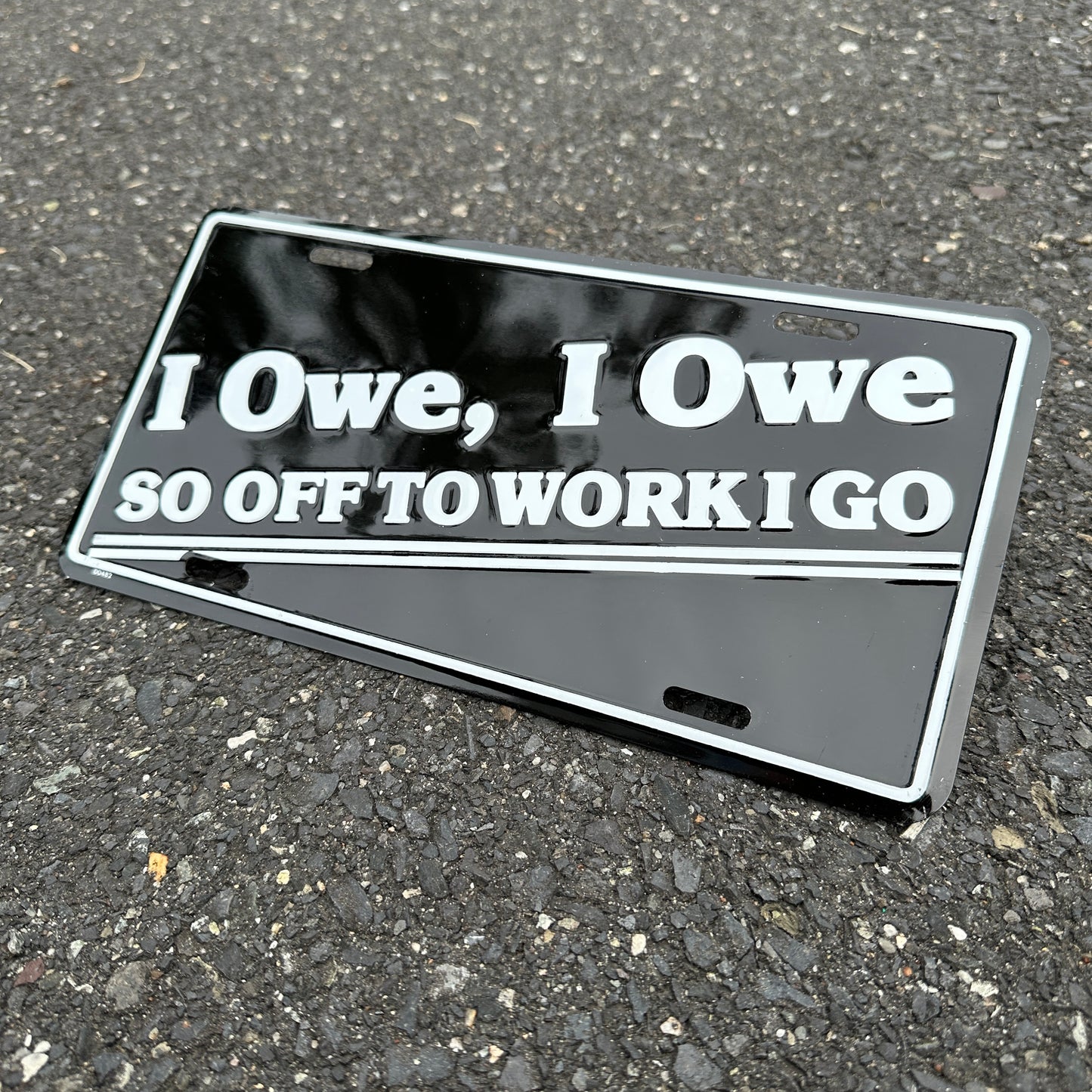 "I Owe, I Owe" - Vintage Novelty License Plate