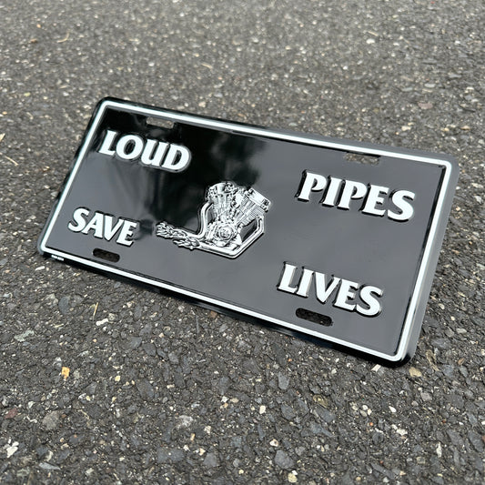 "Loud Pipes Save Lives" - Vintage Novelty License Plate