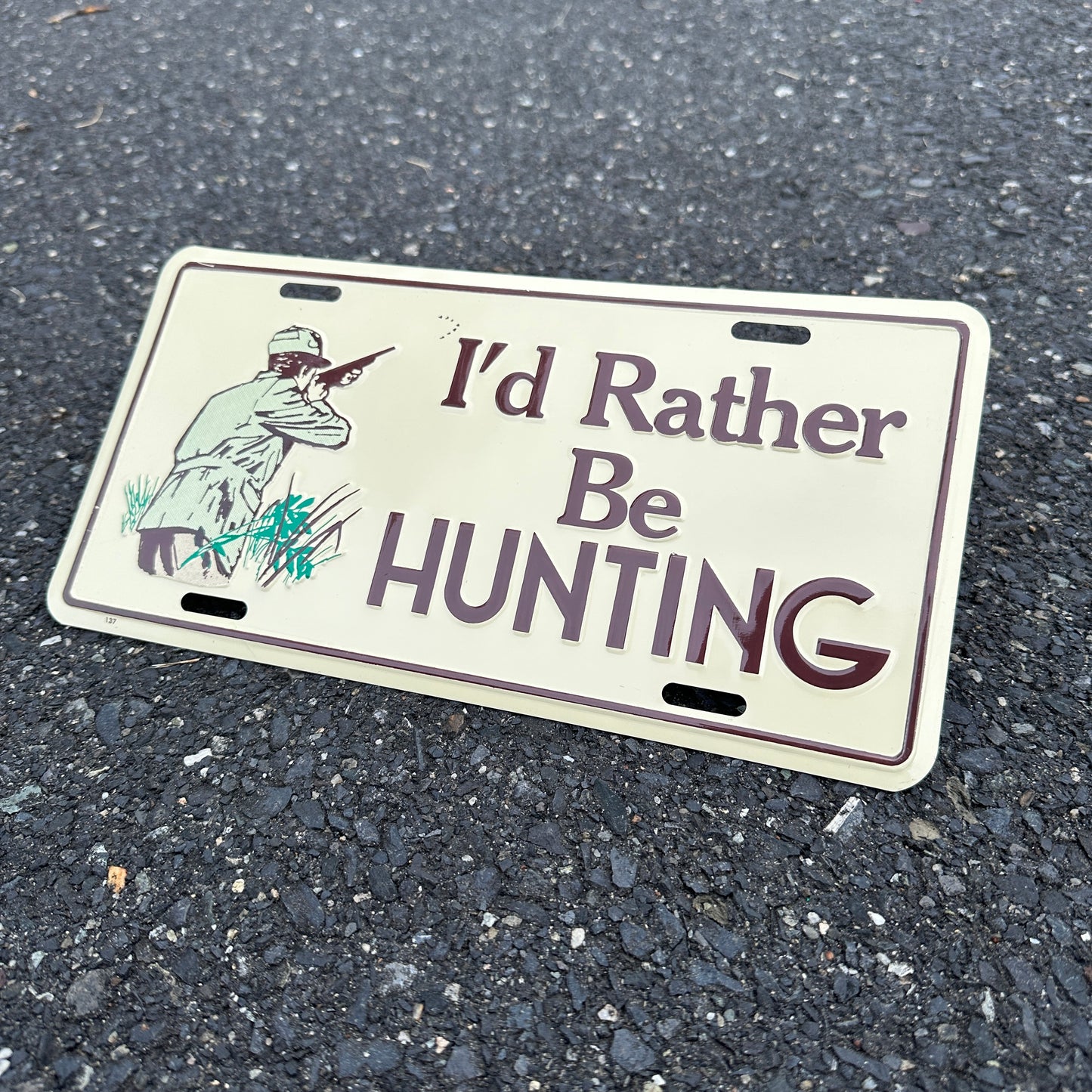 "I'd Rather Be Hunting" - Vintage Novelty License Plate