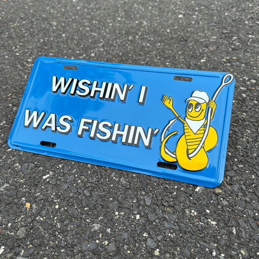 "Wishin I was Fishin" - Vintage Novelty License Plate